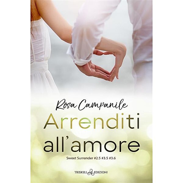 Arrenditi all'amore, Rosa Campanile