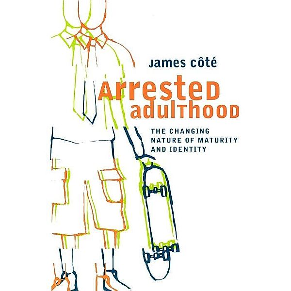 Arrested Adulthood, James E. Cote