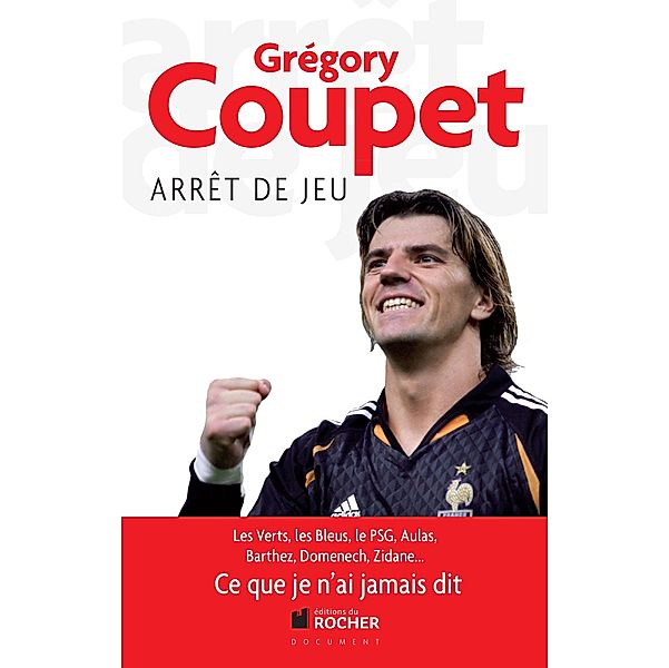 Arrêt de jeu, Grégory Coupet, Benjamin Danet