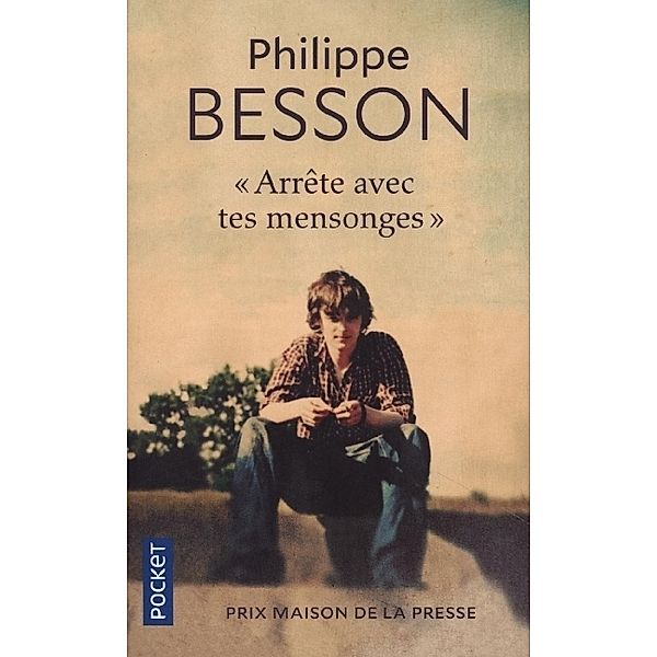Arrête avec tes mensonges, Philippe Besson