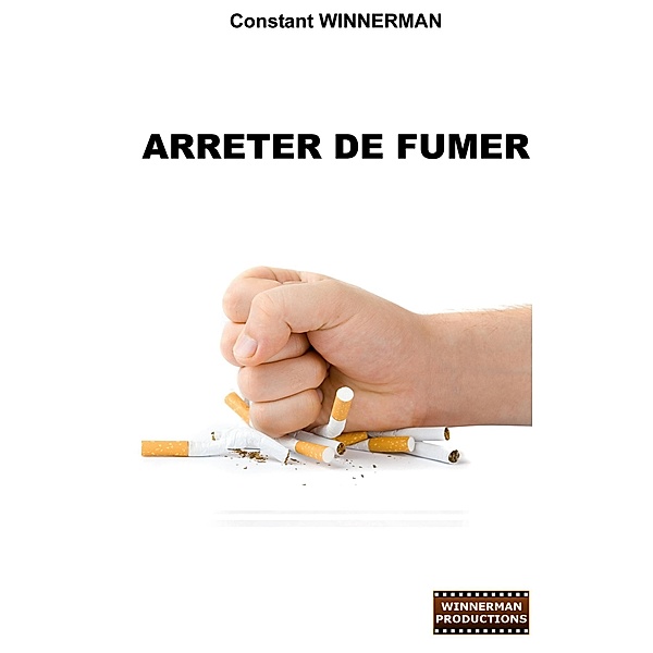 Arrêter de fumer, Constant Winnerman