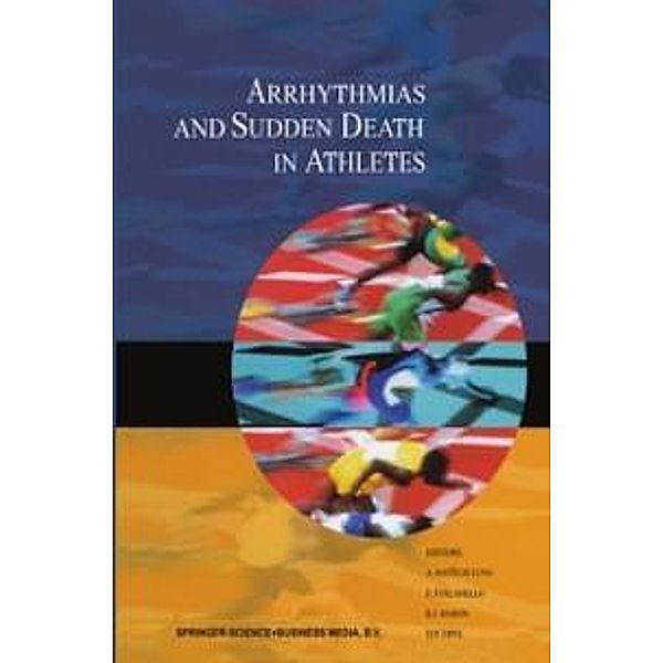 Arrhythmias and Sudden Death in Athletes / Developments in Cardiovascular Medicine Bd.232