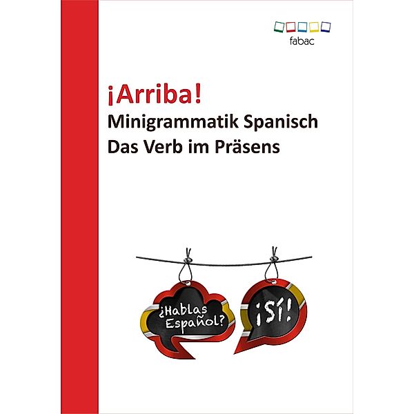 ¡Arriba! Minigrammatik Spanisch: Das Verb im Präsens, Verena Lechner