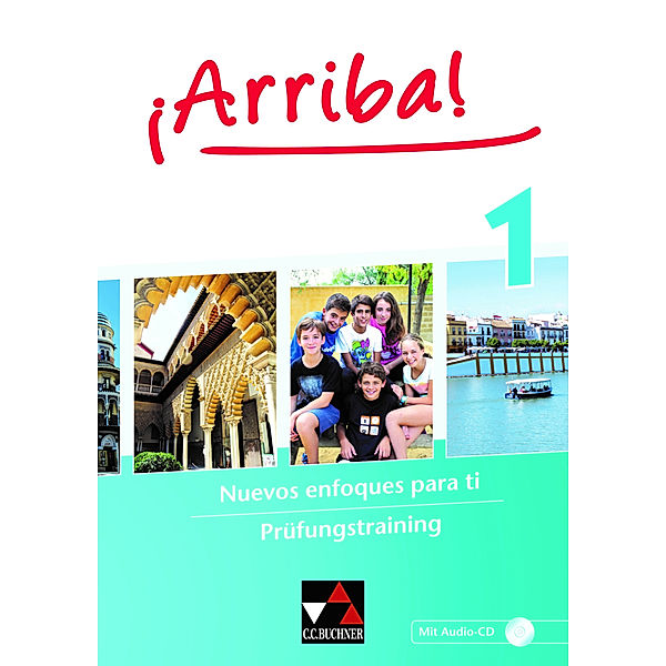 ¡Arriba! Prüfungstraining 1, m. 1 CD-ROM, m. 1 Buch.Bd.1, Angela Cuevas Alcaniz, Anna Lena Kissinger, Matthias Kyr, Mira Neygandhi