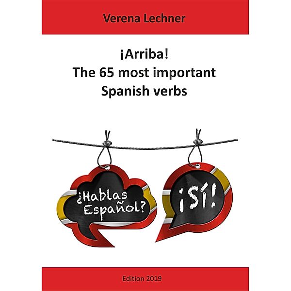 ¡Arriba! The 65 most important Spanish verbs, Verena Lechner