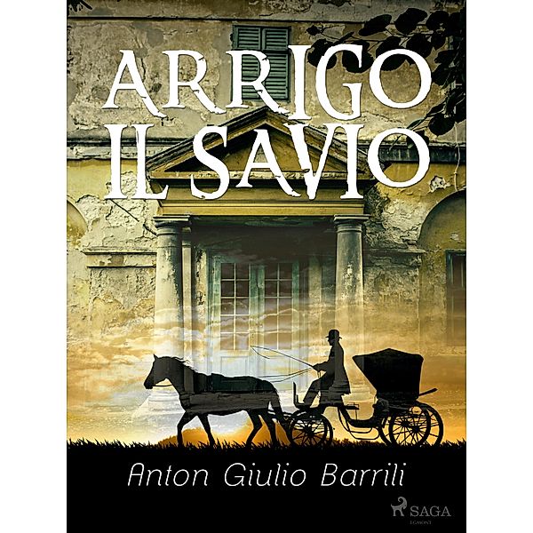 Arrigo il savio, Anton Giulio Barrili