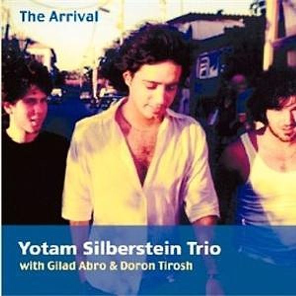 Arrival, Yotam Trio Silberstein