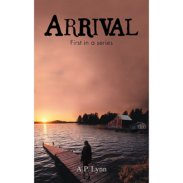 Arrival, A.P. Lynn