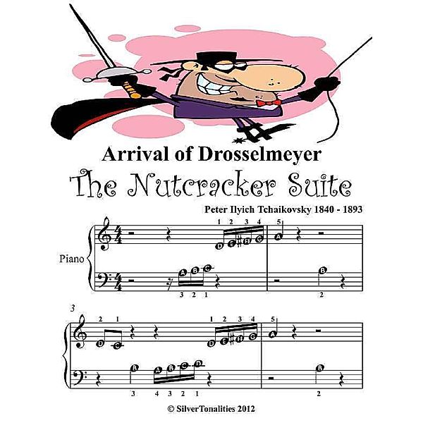 Arrival of  Drosselmeyer the Nutcracker Suite - Beginner  Tots Piano Sheet Music, Silver Tonalities