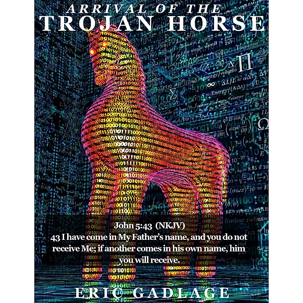 Arrival of the Trojan Horse, Eric Gadlage