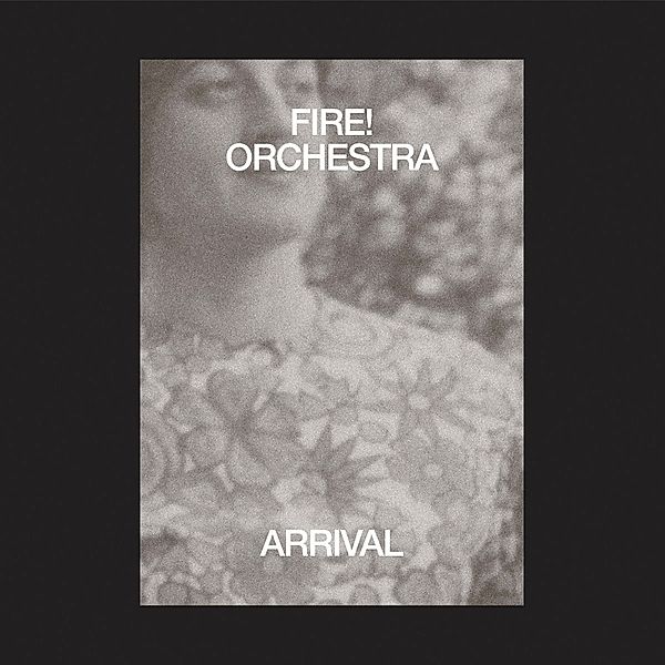 Arrival (Vinyl), Fire! Orchestra