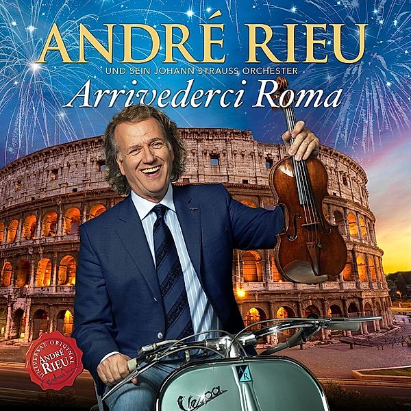 Arrivederci Roma, André Rieu, Johann-strauß-orchester