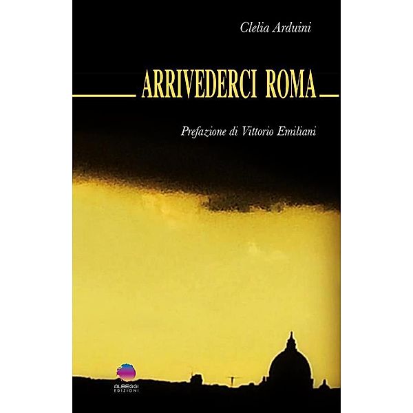 Arrivederci Roma, Clelia Arduini