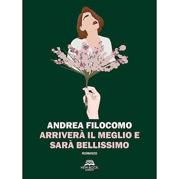 Arriverà il meglio e sarà bellissimo, Andrea Filocomo