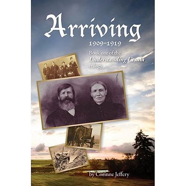 Arriving: 1909-1919, Corinne Jeffery