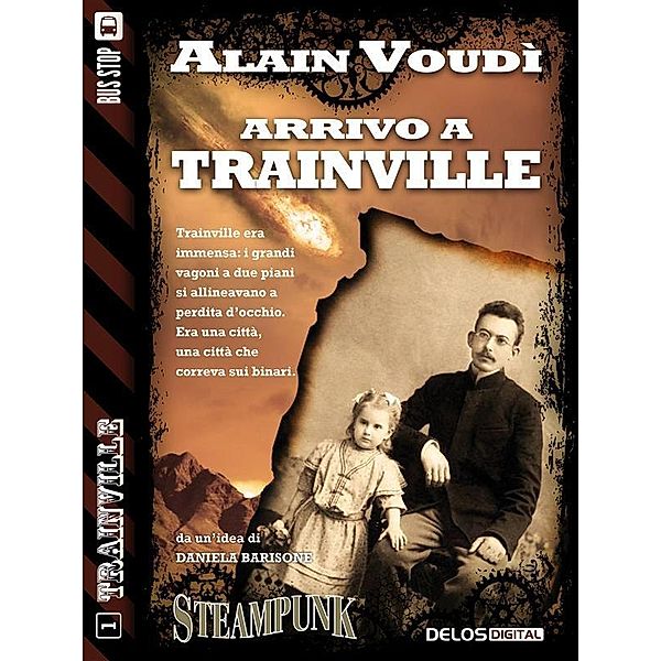 Arrivo a Trainville / Trainville, Alain Voudì