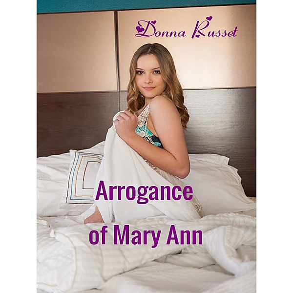 Arrogance of Mary Ann, Donna Russet