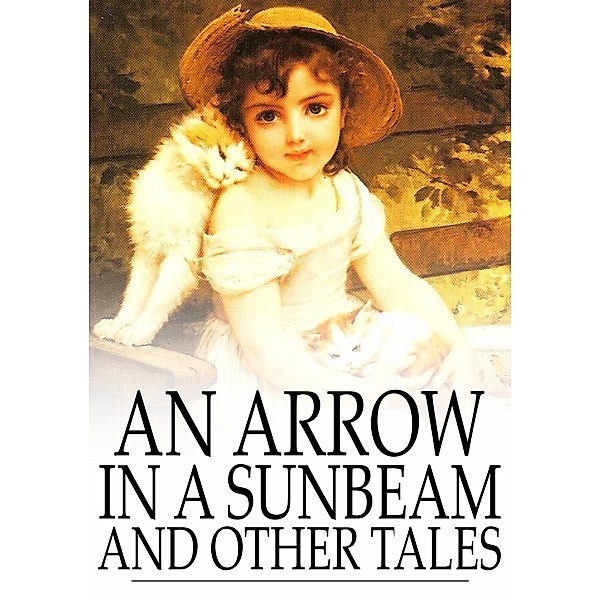 Arrow in a Sunbeam / The Floating Press, Sarah Orne Jewett