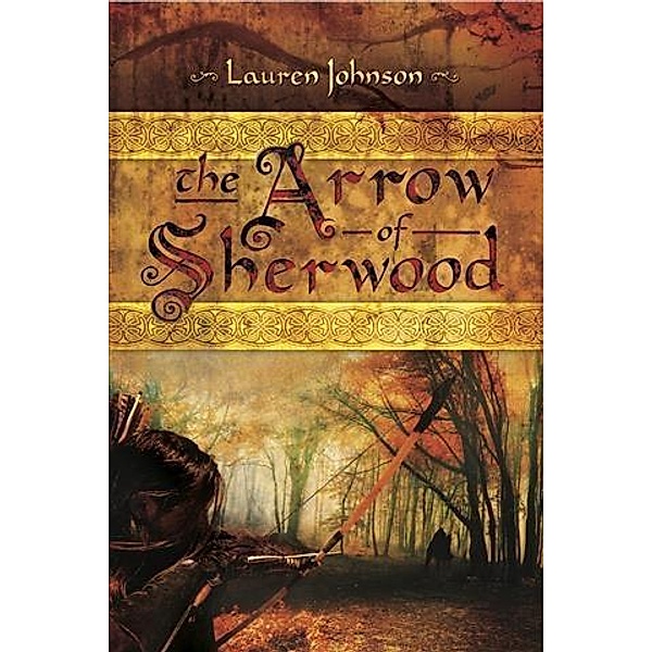 Arrow of Sherwood, Lauren Johnson