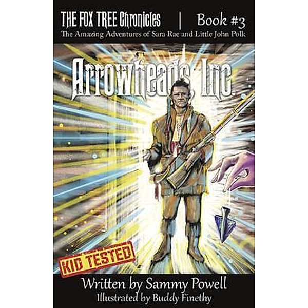 Arrowheads, Inc. / The Fox Tree Chronicles Bd.3, Sammy Powell