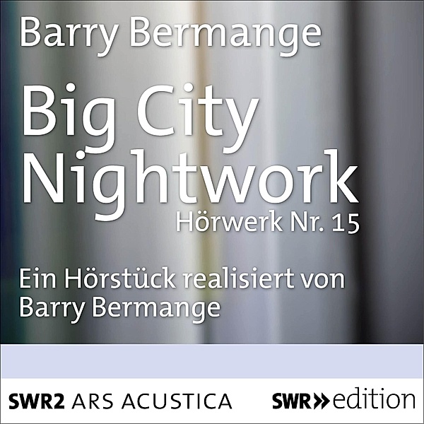 ARS ACUSTICA - Big City Nightwork, Barry Bermange