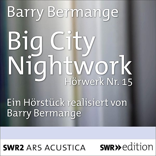 ARS ACUSTICA - Big City Nightwork, Barry Bermange