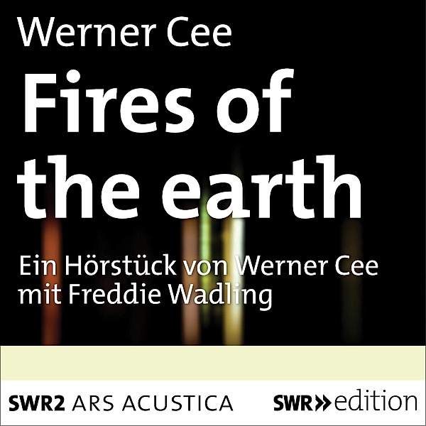 ARS ACUSTICA - Fires of the earth, Werner Cee