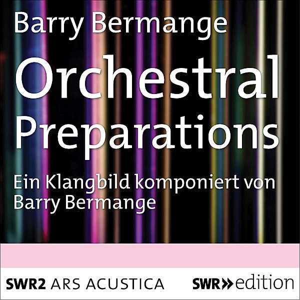 ARS ACUSTICA - Orchestral Preparations, Barry Bermange