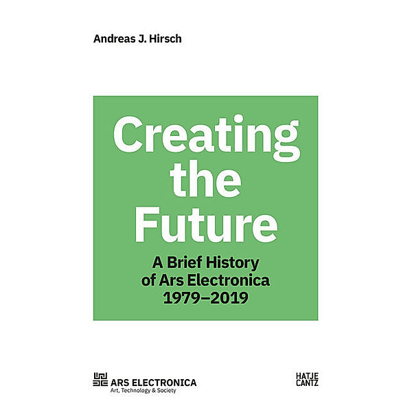 Ars Electronica / Creating the Future, Andreas J. Hirsch