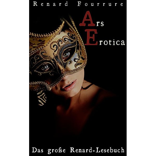 Ars Erotica: Das große Renard-Lesebuch, Renard Fourrure