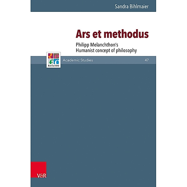Ars et methodus / Refo500 Academic Studies (R5AS), Sandra Bihlmaier