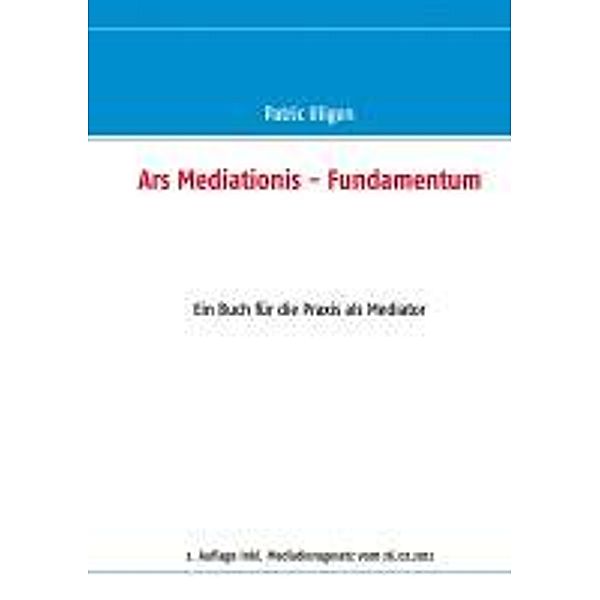 Ars Mediationis - Fundamentum, Patric Illigen