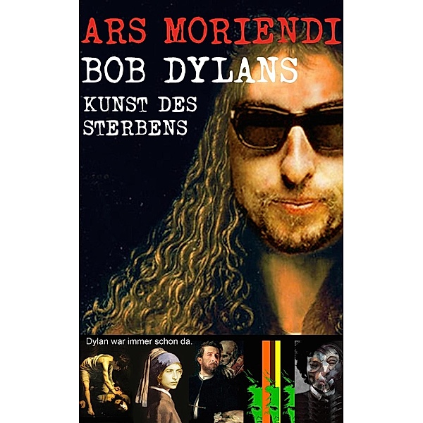 Ars Moriendi - Bob Dylans Kunst des Sterbens, Bob Joblin