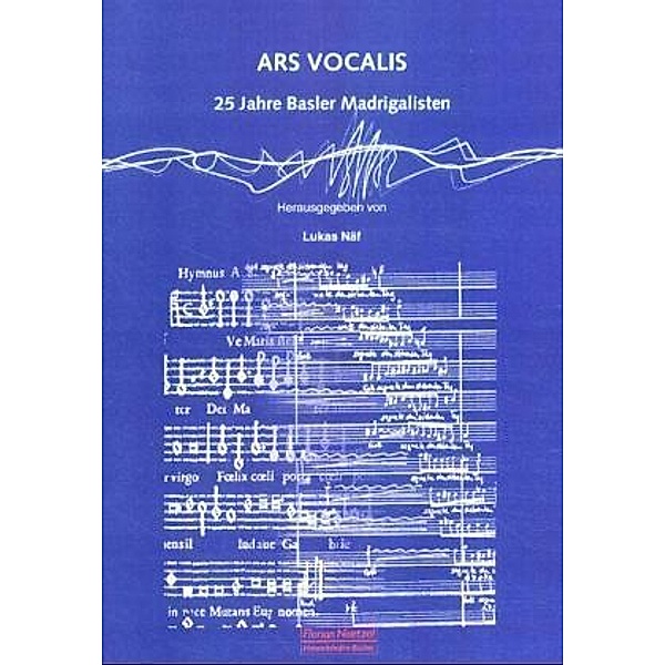 Ars Vocalis, 25 Jahre Basler Madrigalisten