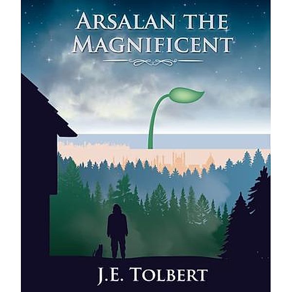 Arsalan the Magnificent, J. E. Tolbert