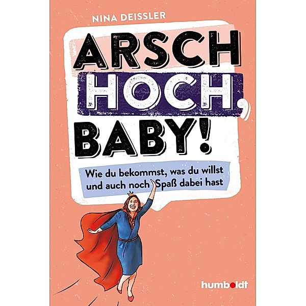 Arsch hoch, Baby!, Nina Deissler