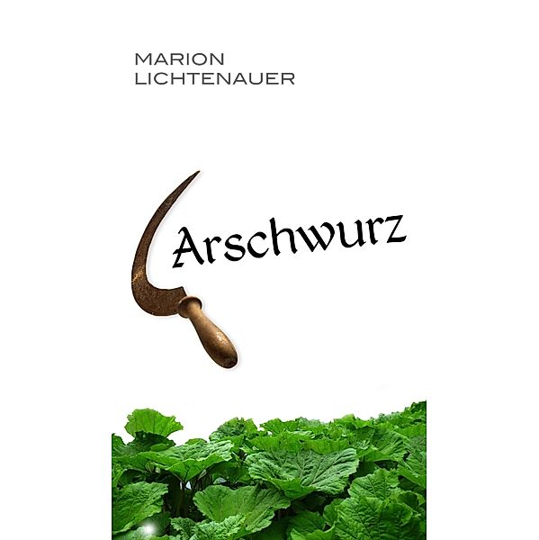 Arschwurz, Marion Lichtenauer