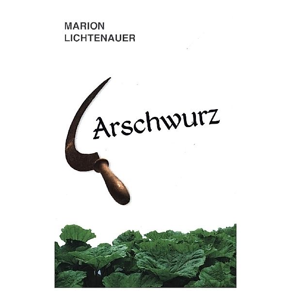 Arschwurz, Marion Lichtenauer