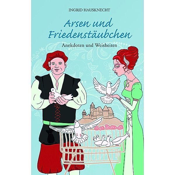 Arsen und Friedenstäubchen, Ingrid Hausknecht