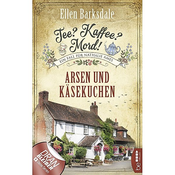 Arsen und Käsekuchen / Tee? Kaffee? Mord! Bd.7, Ellen Barksdale