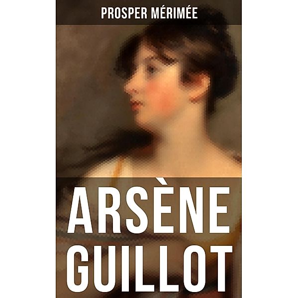 Arsène Guillot, Prosper Mérimée