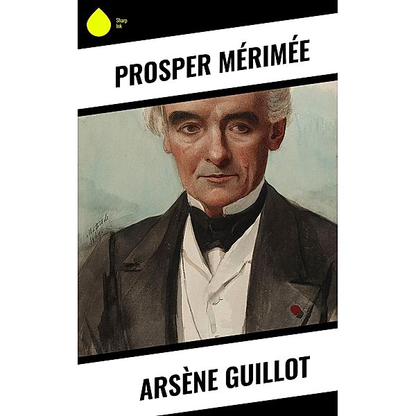 Arsène Guillot, Prosper Mérimée