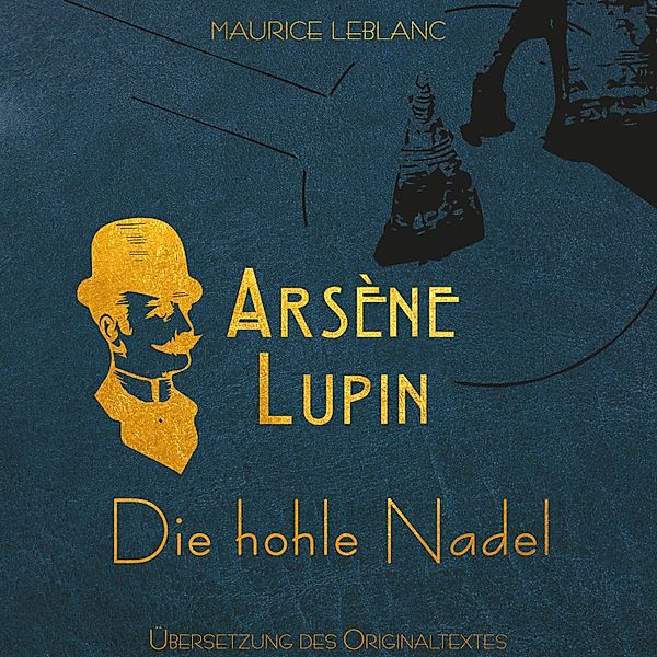 Arsène Lupin, Maurice Leblanc