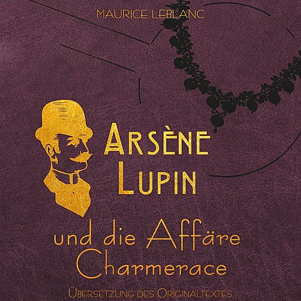 Arsène Lupin, Maurice Leblanc