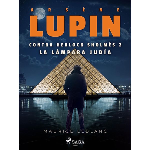 Arsène Lupin contra Herlock Sholmès 2. La lámpara judía / Arsène Lupin Bd.2, Maurice Leblanc