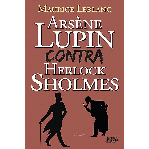 Arsène Lupin contra Herlock Sholmes / Arsène Lupin, Maurice Leblanc