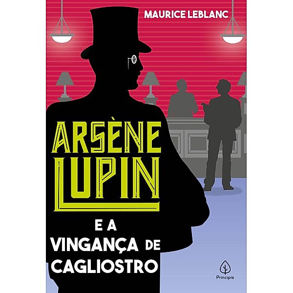 Arsène Lupin e a vingança de Cagliostro / Arsène Lupin, Maurice Leblanc