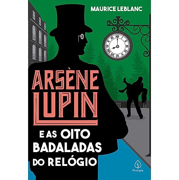 Arsène Lupin e as oito badaladas do relógio / Arsène Lupin, Maurice Leblanc