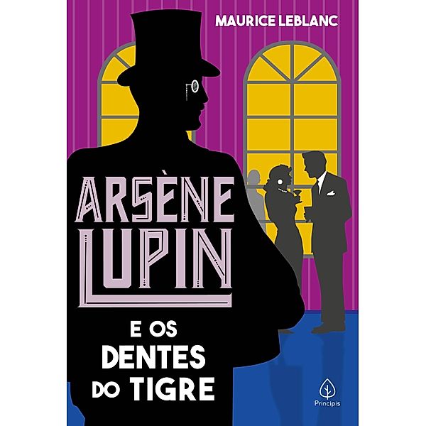 Arsène Lupin e os dentes do tigre / Arsène Lupin, Maurice Leblanc