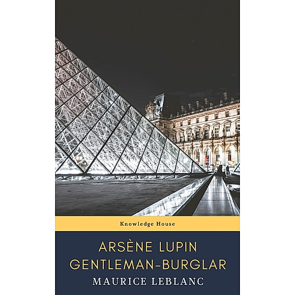 Arsène Lupin, gentleman-burglar (Movie Tie-in), Maurice Leblanc, Knowledge House